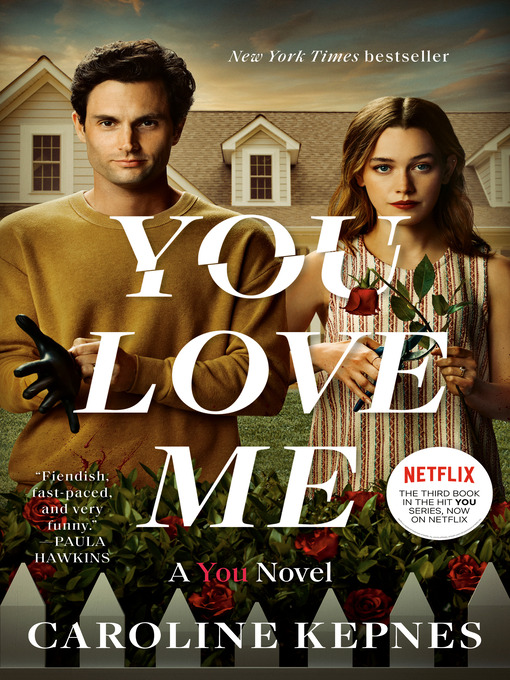 Title details for You Love Me by Caroline Kepnes - Available